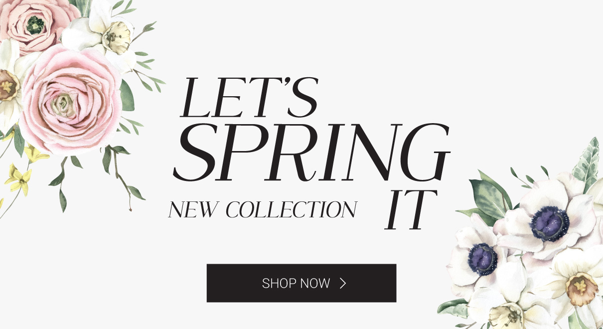 Spring Arrivals